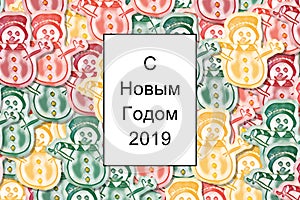Ð¡ ÐÐ¾Ð²Ñ‹Ð¼ Ð“Ð¾Ð´Ð¾Ð¼ 2019 card Happy New Year in russian with colored snowman as a background